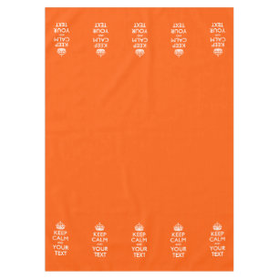 Personalised Keep Calm And Your Text Orange Tablecloth