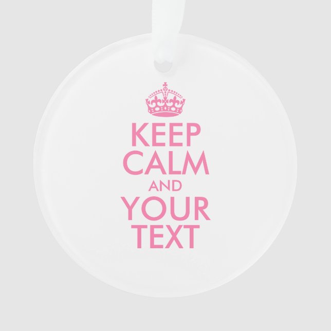 Personalised KEEP CALM and YOUR TEXT Ornament (Front)