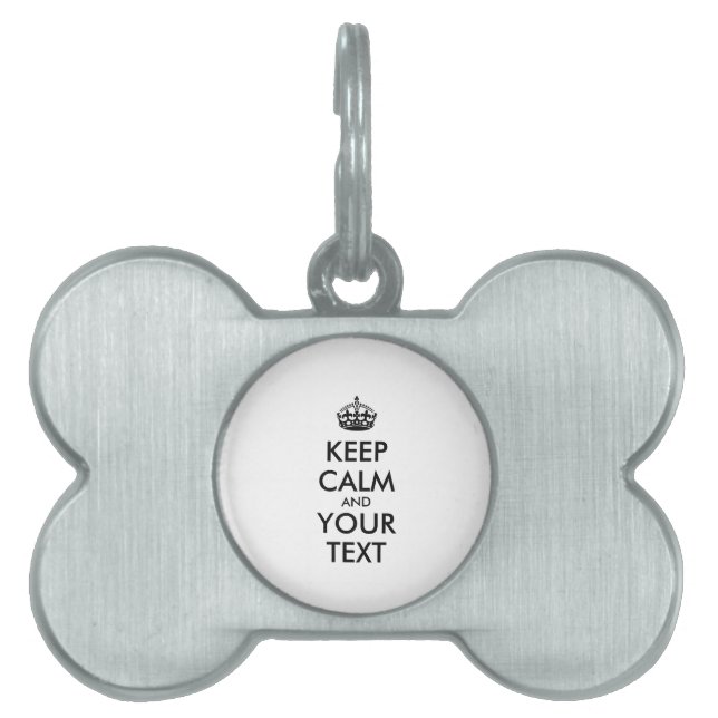 Personalised KEEP CALM and YOUR TEXT Pet Tag (Front)