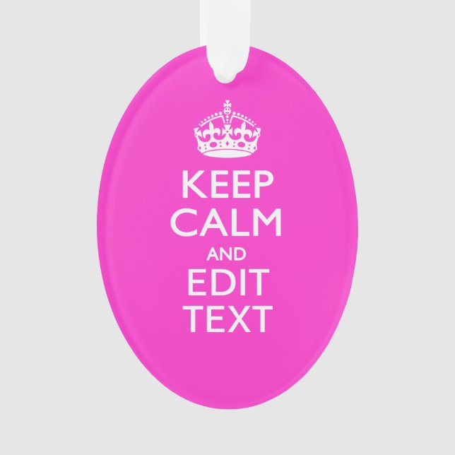 Personalised Keep Calm And Your Text Pink Decor Ornament (Front)