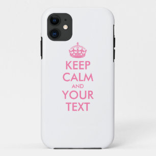 Personalised KEEP CALM and YOUR TEXT - pink words iPhone 11 Case