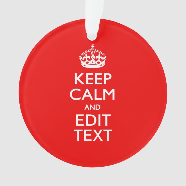 Personalised Keep Calm And Your Text Red Classic Ornament (Front)