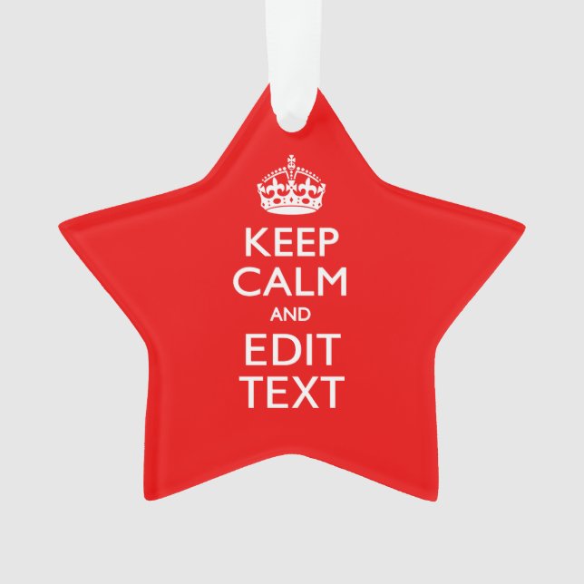 Personalised Keep Calm And Your Text Red Classic Ornament (Front)