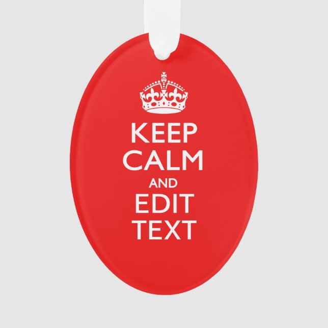 Personalised Keep Calm And Your Text Red Classic Ornament (Front)