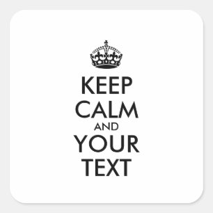 Personalised KEEP CALM and YOUR TEXT Square Sticker