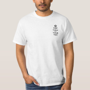 Personalised KEEP CALM and YOUR TEXT T-Shirt