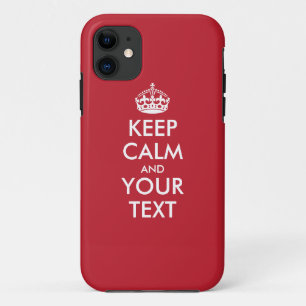 Personalised KEEP CALM and YOUR TEXT - white words iPhone 11 Case