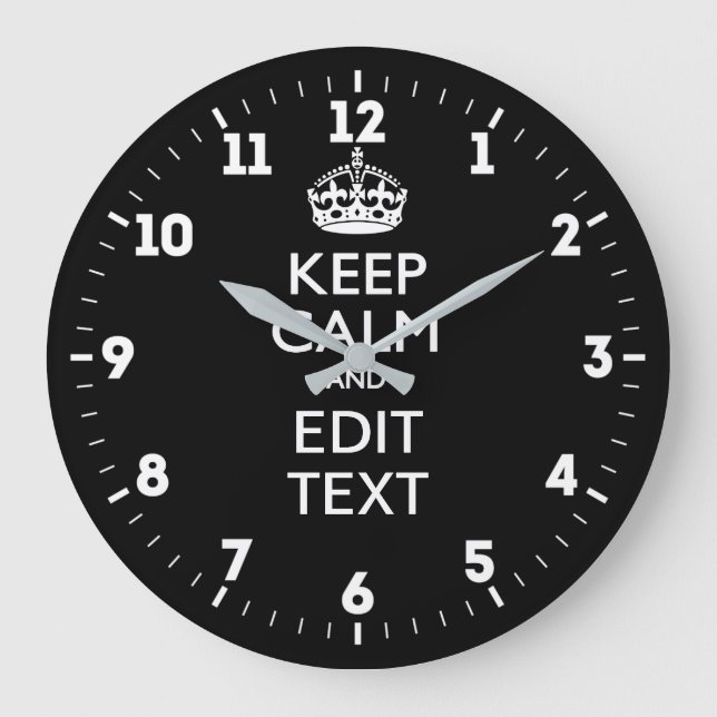 Personalised KEEP CALM Have Your Text on Black Large Clock (Front)