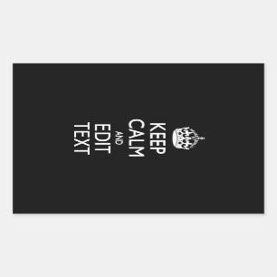 Personalised KEEP CALM Have Your Text on Black Rectangular Sticker