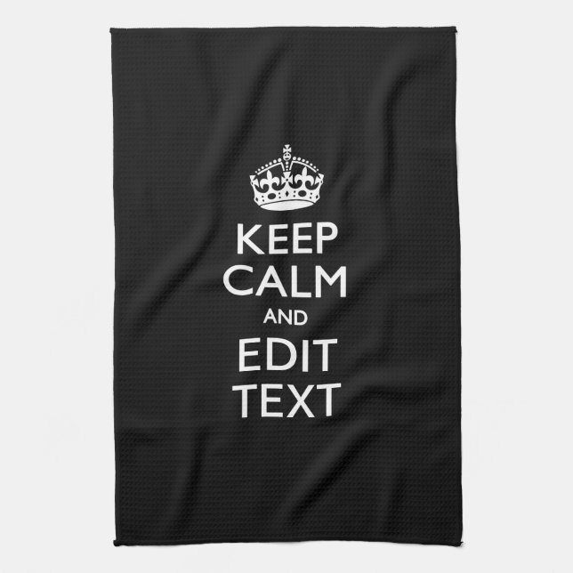 Personalised KEEP CALM Have Your Text on Black Tea Towel (Vertical)
