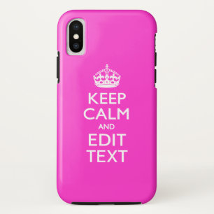 Personalised Keep Calm Have Your Text on Hot Pink iPhone XS Case