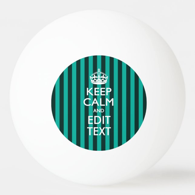 Personalised Keep Calm Stripes in Turquoise Ping Pong Ball (Front)