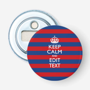 Personalised KEEP CALM Your Text on Stripes Bottle Opener