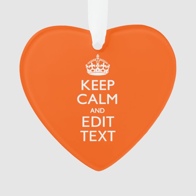 Personalised KEEP CALM Your Text Orange Decor Ornament (Front)