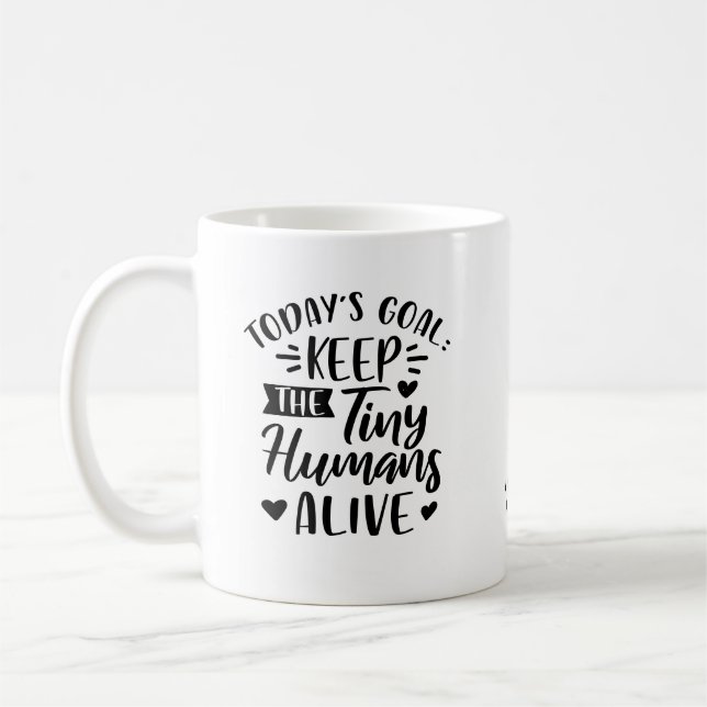Personalised Keep Tiny Humans Alive Funny Quote Coffee Mug (Left)