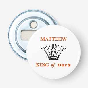 Personalised King of Bark Funny Bottle Opener