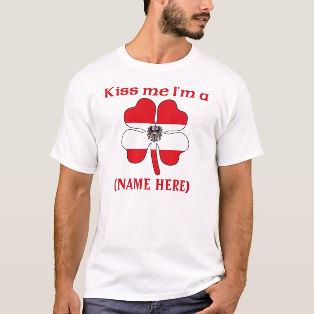 Personalised Kiss Me I'm An Austrian Tshirt (Front)