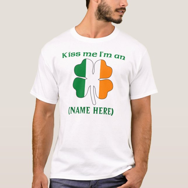 Personalised Kiss Me I'm Irish Tshirt (Front)