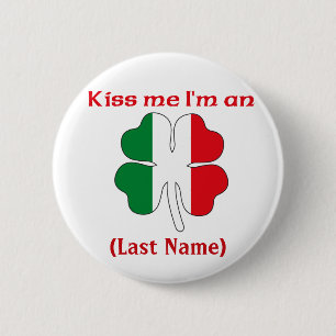 Personalised Kiss Me I'm Italian  Button