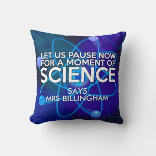 Personalised Let us pause now Science Cushion