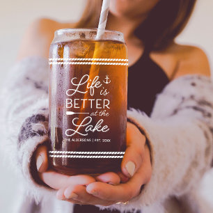 Personalised Life Is Better At the Lake Can Glass