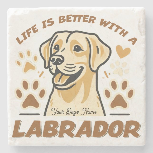 Personalised Life is Better with a Labrador Stone Coaster (Front)