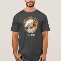 Personalised Life is better with Pet Photo & Name