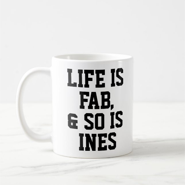 Personalised Life is Fab Humour Quote Slogan Mug (Left)