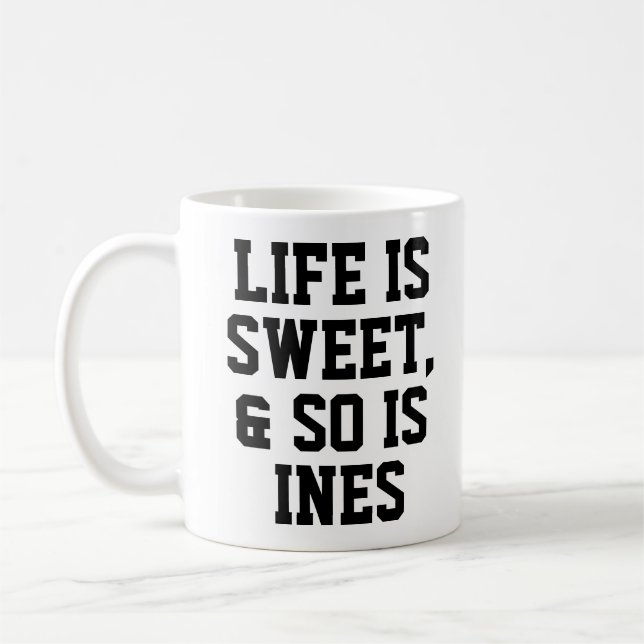 Personalised Life is Sweet Humour Quote Slogan Mug (Left)