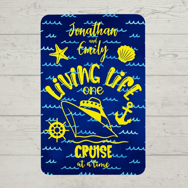 Personalised Living Life One Cruise at a Time Magn Magnet (Living life one cruise at a time.  Personalized cruise door magnet.)