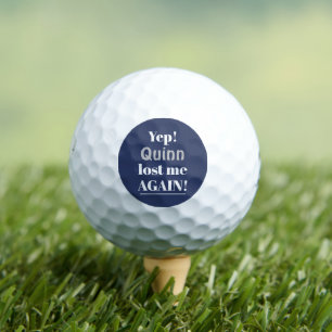 Personalised Lost Again Funny Quote Golf Balls