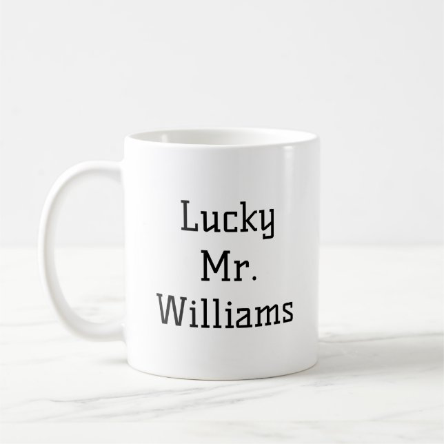 Personalised Lucky Mr Gift for Fiance Funny Custom Coffee Mug (Left)