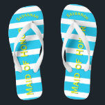 Personalised Maid of Honour Aqua Yellow Any Colour Flip Flops<br><div class="desc">Yellow and Aqua Turquoise Stripes Pattern - Change to Any Colour by clicking customise. And say anything you want.  Make these one of a kind flip flops that have YOUR message on them.  Be the talk of the beach!</div>