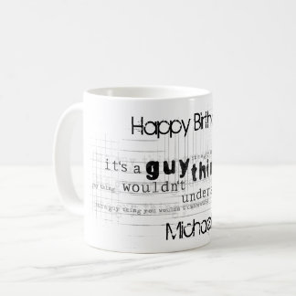 Personalised Masculine Happy Birthday for Him Coffee Mug