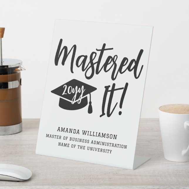 Personalised Masters Degree Graduation Mastered It Pedestal Sign (In SItu)