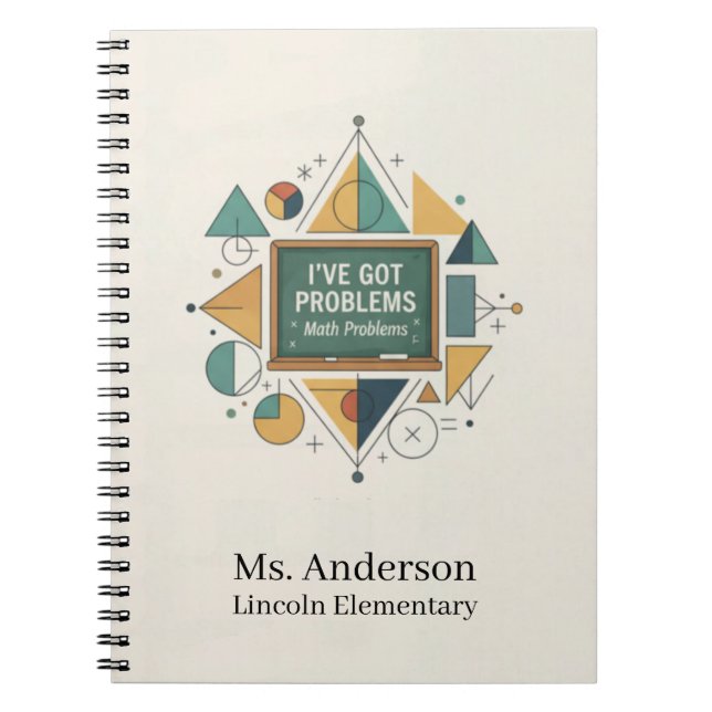 Personalised Math Teacher I've Got Math Problems Notebook (Front)
