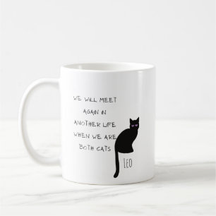 Personalised Meet again when we are both cats Coffee Mug
