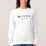 Personalised Minimalist Wifey Year Established    Sweatshirt<br><div class="desc">Personalised Minimalist Wifey Year Established newlywed</div>