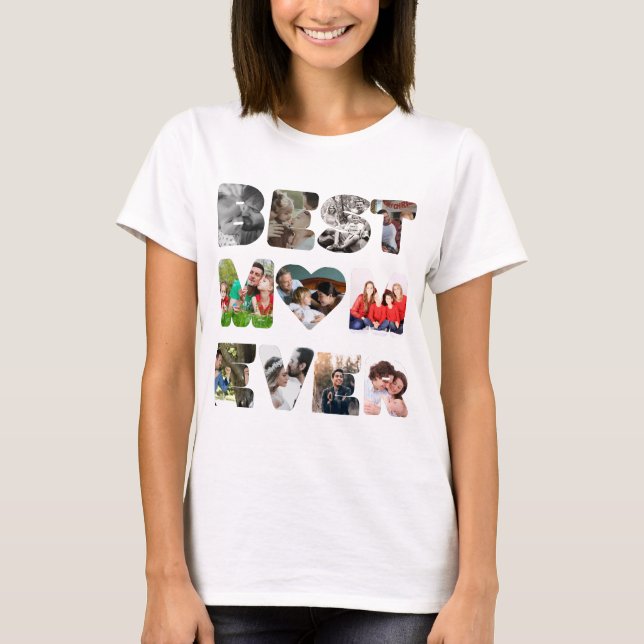 Personalised modern 11 photo Best mum ever T-Shirt (Front)