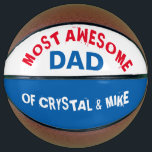 Personalised Most Awesome Dad Parent Cool Basketball<br><div class="desc">For Your Dad, Mum, Grandpa, Grandma, Nana, Uncle, Brother, Sister, Aunt or Doctor, Teacher, Boss, Husband (or anyone you know is the most awesome) Who Likes to Play Basketball. Our fully customisable Most Awesome Dad Personalised basketball makes an excellent personalised gift for Father’s Day, Mother's Day, Birthdays, Christmas or any...</div>