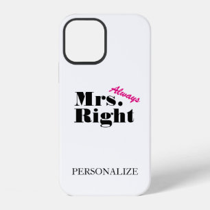 Personalised Mrs always right iPhone 12 case