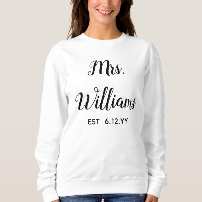 Personalised Mrs Est Your Date Present for Bride Sweatshirt (Front)