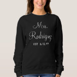 Personalised Mrs Newlywed Custom Gift for Bride Sweatshirt<br><div class="desc">mr and mrs modern anniversary,  bride and groom elegant established,  honeymoon beach trip just married,  calligraphy script newly weds,  couple gift for her bride,  custom engagement bridal shower gifts,  wedding present for bride birthday,  last name recently engaged modern,  fiance bachelorette party sweatshirt,  personalised mrs est newlywed sweater</div>