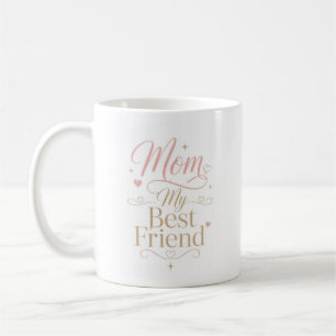 Personalised Mum My Best Friend Quote Coffee Mug