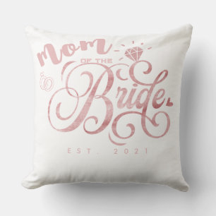 Personalised Mum of the Bride to Be Custom Year T- Cushion