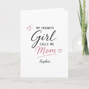 Personalised My Favourite Girl Calls Me Mum Card