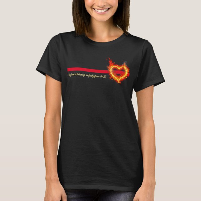 Personalised My Heart Belongs to a firefighter T-Shirt (Front)