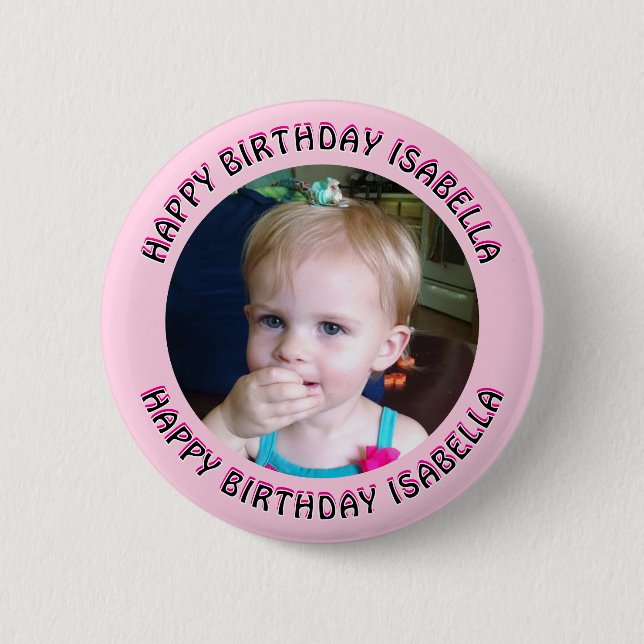 Personalised Name and Photo Birthday   6 Cm Round Badge (Front)