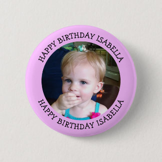 Personalised Name and Photo Birthday   6 Cm Round Badge