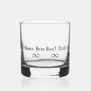 Personalised Name "Best Dad Ever" Infinity Elegant Whiskey Glass